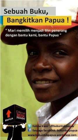 Komunitas mengumpulkan buku & mengirim ke Papua | email: BUPboyolali@yahoo.co.id| #SebuahBukuBangkitkanPapua | dropoff BOYOLALI cp 085728008852
