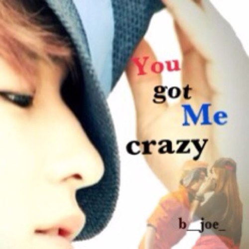 TEENTOP LJOE(bot) You got me crazy.