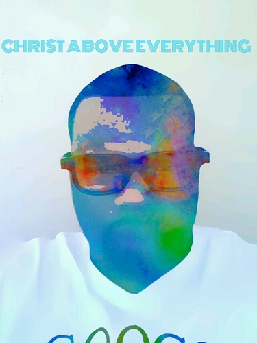 CHRIST ABOVE EVERYTHING