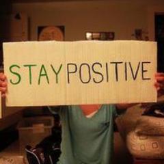Stay positive ♡