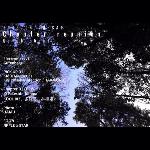 ChapterXX's profile picture. ▲Chapter_reunion @club about ▼2013/4/20(SAT) 21:00〜 エレクトロミュージックは 様々な分類をされ、個々の解釈によって細分化していった。 あれから462日後、そのシーンに果敢に挑み続けたパーティがここに再起動、完結す。
