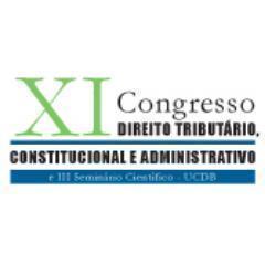 XI Congresso de Direito Tributário, Constitucional e Administrativo - 16 e 17 de maio de 2013. Participe!