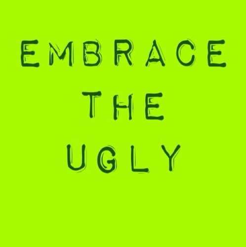Embrace_theUgly's profile picture. Embrace the Ugly is a movement to stand up for being who you are to the fullest! The aim is to encourage, uplift, and lean on each other.. TOGETHER!