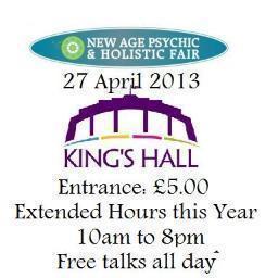 New Age Psychic & Holistic Fair
27 April 2013  Kings Hall Belfast
The event promises to be full of things to uplift and inspire you. Hours 10am - 8pm