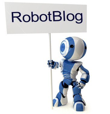 RobotBlog : Le Site des #Robots, de la #Robotique, des #Exosquelettes et de leur actualité ...