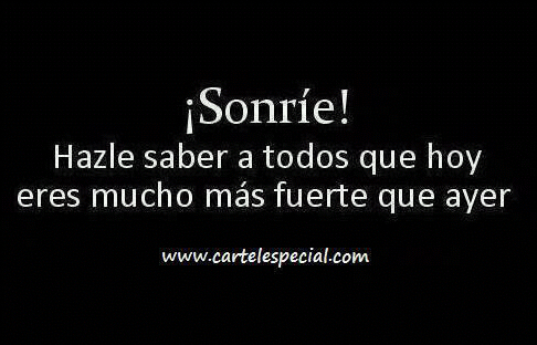 Lo que quieras que otro calle, mejor te lo callas tú antes.//Sonrie y vive la vida.//
