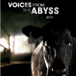 Voices from the Abyss is a documentary film about veganism and the animal rights movement around the world expressing the hopes and fears of a generation.