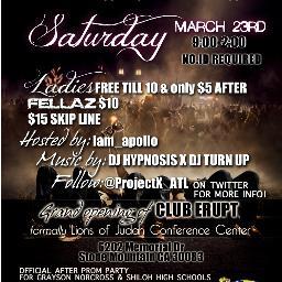 SATURDAY MARCH 23RD THE LIVEST NO ID PARTY OF 2013 GOES DOWN PojectX ATL GRAND OPENING OF CLUB ERUPT (6202 Memorial Dr Stone Mountain GA 30083)#TurnDown4What