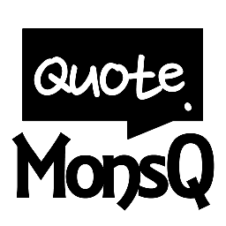 theMonsQ's profile picture. 현재 보유 명언 2211개. 계속 증가 중 contact : monfac@monfac.com
