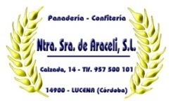 Panadería, Confitería Ntra. Sra. de Araceli, S.L. 957500101  Situada en Calzada, 14 Lucena (Córdoba).
Dulces y Pan artesanos.