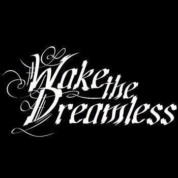 Wake The Dreamless