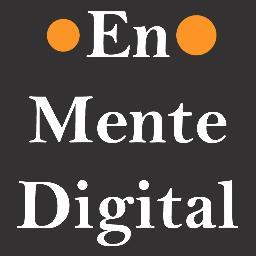 El lugar ideal para los que vivimos con una #MenteDigital.