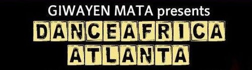 DanceAfrica Atlanta will celebrate 36 years of DanceAfrica and 20 years of Giwayen Mata (June 14 - 16, 2013) in Atlanta, GA. USA