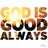 God is Good