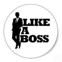 Follow me and I'll teach you how to be a boss.