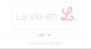 La vie en L est un blog mode, beauté, style de vie dédié aux femmes et aux mamans.