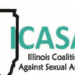 The Illinois Coalition Against Sexual Assault is made up of 30 rape crisis center located across Illinois. The centers offer counseling, advocacy and education.