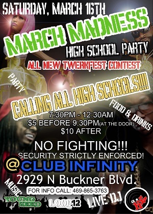 Dallas Biggest Spring Break High School Party!!!! 2929 N Buckner Blvd. *Club Infinity*