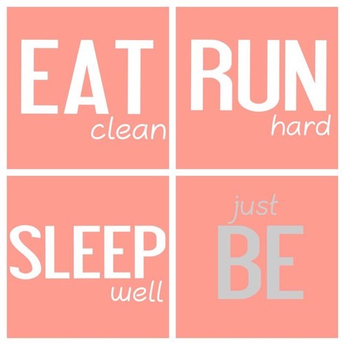 eat clean. run hard. sleep well. just be.                                          follow @TrainMcMeen for more fitness tips!