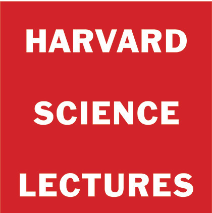 Harvard Research Lectures Designed for The Interested Public