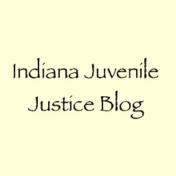 Indiana Juvenile Justice Blog