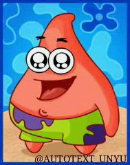 AUTOTEXT_UNYU's profile picture. Mau Hari-Hari mu menjadi unyu..?Follow nih @AUTOTEXT_UNYU ‾ƪ(`▽´)-σDijamin 100% Hari mu menjadi Unyu Sedunia (  '̀ ▽'́)9 #MR_AUTOTEXT #MR_PATRICK_STAR