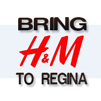 Help bring the first H&M clothing store in Sask. to our city of Regina. Sign the petition and show the H&M owners who arrive April 2nd that we want the store!