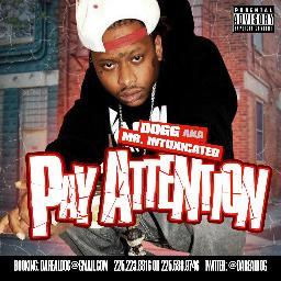 Fixing 2 drop my newest album #PayAttention & that what u need 2 do Pay Attention Booking..Darealdog@gmail.com Dogg Entertainment Committee/MMM 2 da bone