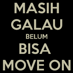 Belom bisa Move On dari mahluk yang namanya Mantan? Obatnya cuma satu - Follow @BelomBisaMoveOn !