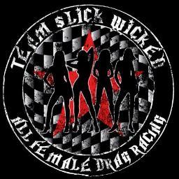 Slick_Wicked's profile picture. We drag...we ride...we kick ass Slick-Wicked is a group of women who ride motorcycles, NHRA drag race, work on cars, and custom paint. Sponsored by Koma Unwind