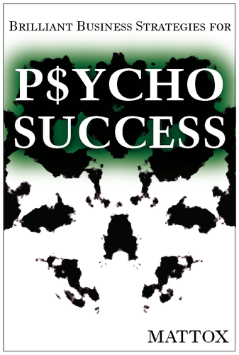 PsychoSuccess's profile picture. A modern, in your face, motivational book that offers radical new approaches & perspectives on numerous key business issues with advice & opinions for success.
