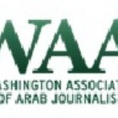Washington Association of Arab Journalists; non-profit professional organization. Its members report on America to the Arab viewers/readers in all media forms