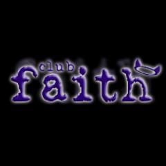 Club Faith in Doncaster - Club favorite hits remixed and taken o the next level...