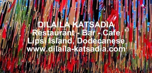 Dilaila Katsadia a journey of tastes and sounds. Nestled in the picturesque bay on the island of Lipsi. Dilaila is magic! DIlaila Restaurant Lipsi