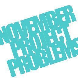 the best problems you could ever have. november project. tweets from an anonymous member. every member.
