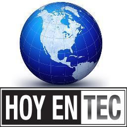 HoyEnTEC te traer las nuevas Noticias en Tecnología / HoyEnTec brings you the newest Technology news - Founder / Fundador @RubenOrozco - noticias@hoyentec.com