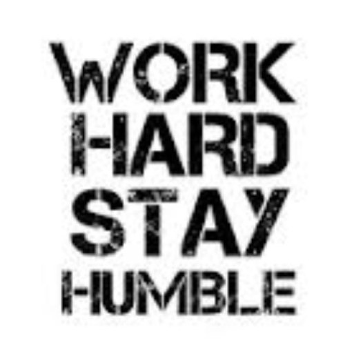 Work hard, be humble. Give the glory to God.