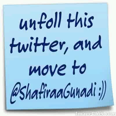 UNFOLL and BLOCK this twitter!! Move to @ShafiraaGunadi :)) thanks :D