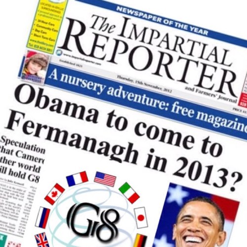 Updates from 2013 G8 Summit at Lough Erne in Enniskillen from Impartial Reporter -- the newspaper that broke the news of the venue first. @impartialrep.