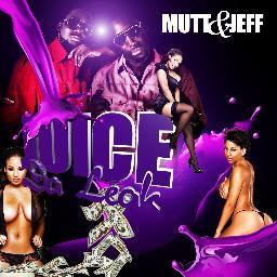 Mutt & Jeff New Mix tape called Juice Da Leak.. Featuring all Midwest artist..