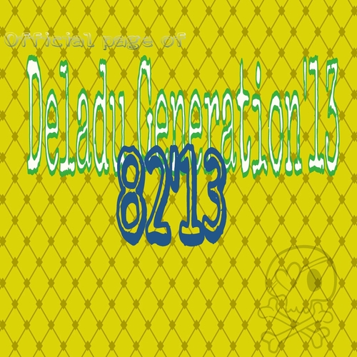 DeLadu13's profile picture. Official Page of 82'13 || Mrs.Herdina's child || The place of Famous students of 72jhs !! || Don't say anything because you don't know us !