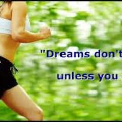 dreams don't work, unless you do