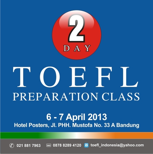 Info Seputar Test TOEFL Indonesia. Email : toefl_indonesia@yahoo.com