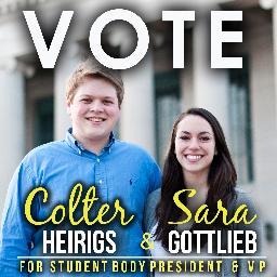 Vote Colter Heirigs and Sara Gottlieb for your University of Minnesota MSA  Student Body President and VP.