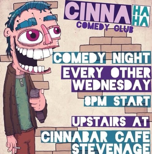 Stand-up comedy at Cinnabar Cafe in Stevenage old town. Free entry from 8pm. Next night is February 5th 2014.