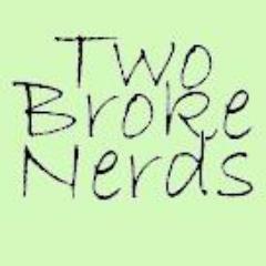 two broke nerds
