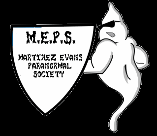 We are the Martinez Evans Paranormal Society !!