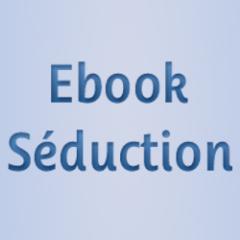 Téléchargez gratuitement de nombreux ebooks sur la séduction !