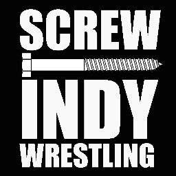 Screw Indy Wrestling 8cd976f992cbf803673faf6bde8bf542