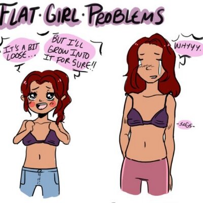 flat girl problems